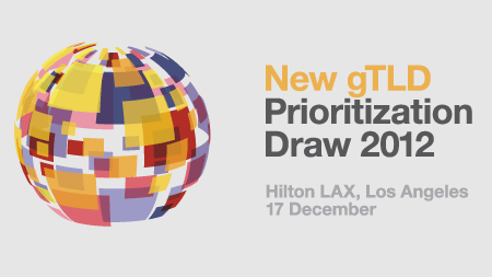 New gTLD Prioritization Draw 2012 | Hilton LAX, Los Angeles | 17 December 2012